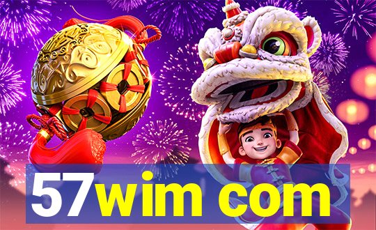 57wim com